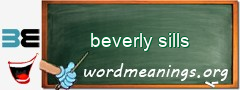 WordMeaning blackboard for beverly sills